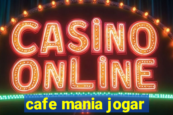 cafe mania jogar